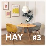 【HAY】ABOUT CPH＃3～テーブルの選び方・動線について～